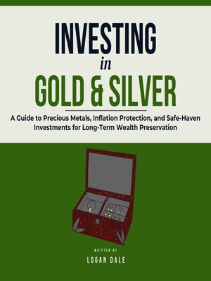 cover image of Investing in Gold & Silver